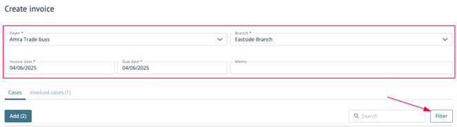 From the Create invoices page&nbsp; > select Payer, Branch, invoice date, due date&nbsp; >&nbsp; Filter