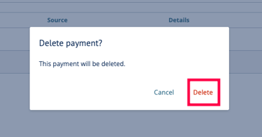 Confirm&nbsp;to&nbsp;delete payment&nbsp;in the confirmation pop-up message &nbsp;> Delete