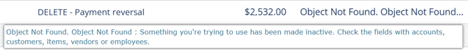 QuickBooks Online integration error that reads: Object Not Found: Something you're trying to use has been made inactive. Check the fields with accounts, customers, items, vendors or employees.