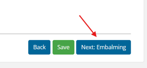 Next: Embalming button