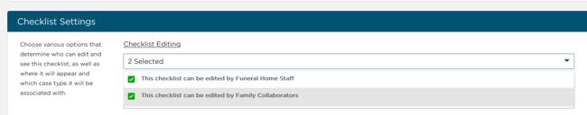 In Checklist Settings, check box for "This checklist can be edited by Family Collaborators."