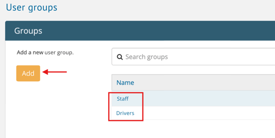 User groups backend page showing Add button and two existing user groups, "Staff" and "Drivers"