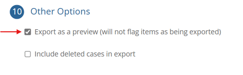 Export as preview and Include deleted cases checkboxes