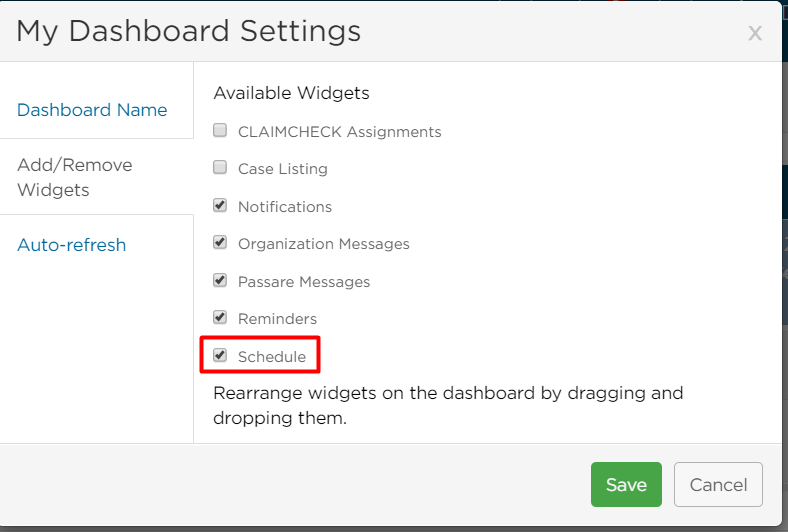 My Dashboard Settings: select schedule box under Available Widgets