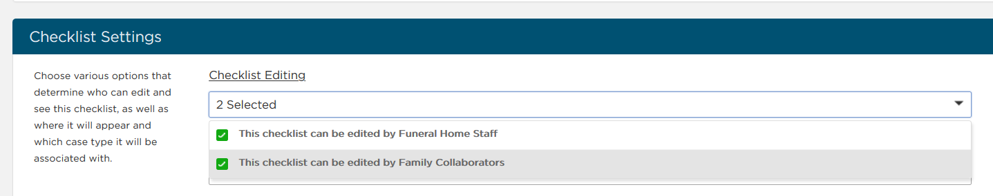 In Checklist Settings, check box for "This checklist can be edited by Family Collaborators."