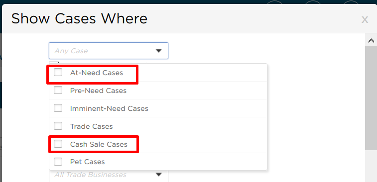 select At-Need cases and Cash Sale cases boxes from the Any Case dropdown in "Show Cases Where" pop-up window